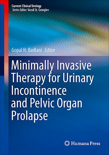 Portada del libro 9781493900077 Minimally Invasive Therapy for Urinary Incontinence and Pelvic Organ Prolapse (Current Clinical Urology)