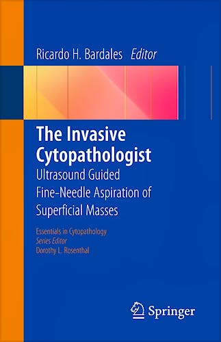 Portada del libro 9781493907298 The Invasive Cytopathologist. Ultrasound Guided Fine-Needle Aspiration of Superficial Masses (Essentials in Cytopathology, Vol. 16)