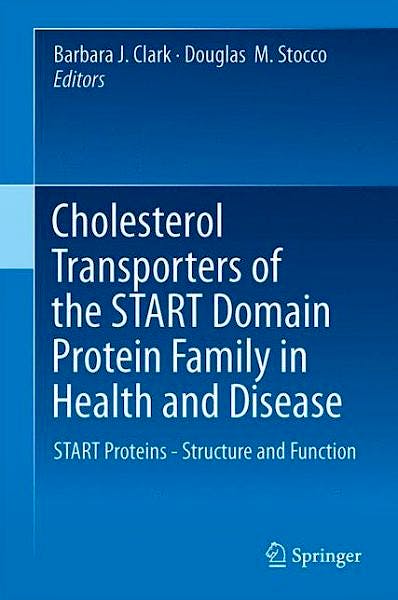 Portada del libro 9781493911110 Cholesterol Transporters of the Start Domain Protein Family in Health and Disease. Start Proteins - Structure and Function