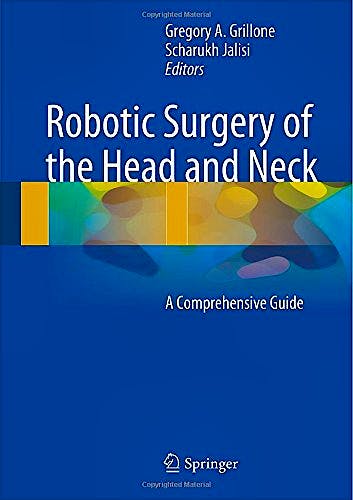 Portada del libro 9781493915460 Robotic Surgery of the Head and Neck. a Comprehensive Guide