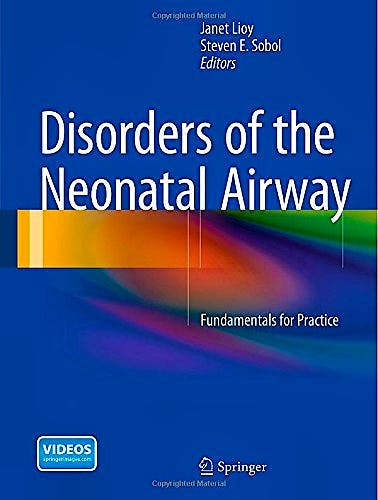 Portada del libro 9781493916092 Disorders of the Neonatal Airway. Fundamentals for Practice