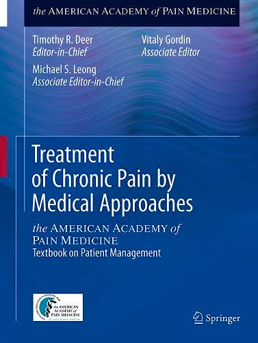 Portada del libro 9781493918171 Treatment of Chronic Pain by Medical Approaches. the American Academy of Pain Medicine. Textbook on Patient Management