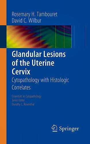 Portada del libro 9781493919888 Glandular Lesions of the Uterine Cervix. Cytopathology with Histologic Correlates