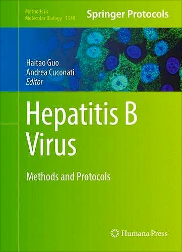Portada del libro 9781493966981 Hepatitis B Virus. Methods and Protocols