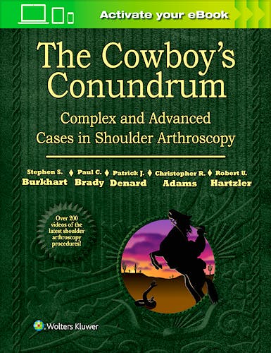 Portada del libro 9781496318855 The Cowboy's Conundrum. Complex and Advanced Cases in Shoulder Arthroscopy