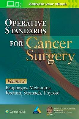 Operative Standards for Cancer Surgery, Vol. 2: Esophagus, Melanoma ...