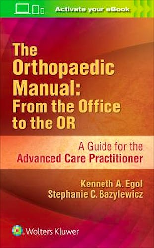 Portada del libro 9781496344571 The Orthopaedic Manual: From the Office to the OR. A Guide for the Advanced Care Practitioner