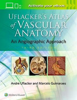 Portada del libro 9781496356017 Uflacker's Atlas of Vascular Anatomy. An Angiographic Approach