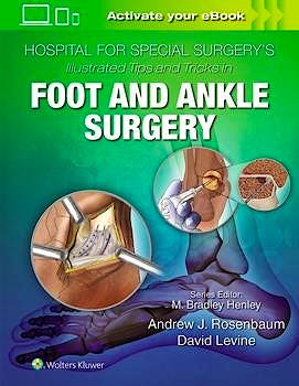Portada del libro 9781496365101 Hospital for Special Surgery's Illustrated Tips and Tricks in Foot and Ankle Surgery
