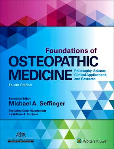 Foundations of Osteopathic Medicine. Philosophy, Science, Clinical Applications, and Research