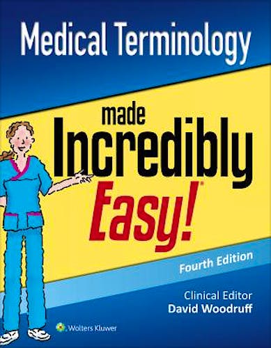 Portada del libro 9781496374073 Medical Terminology Made Incredibly Easy!
