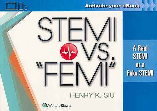 Portada del libro 9781496383136 STEMI vs. "FEMI". A Real STEMI or a Fake STEMI