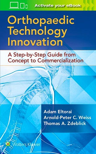 Portada del libro 9781496384362 Orthopedic Technology Innovation. A Step-by-Step Guide from Concept to Commercialization