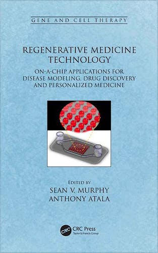 Portada del libro 9781498711913 Regenerative Medicine Technology: On-a-Chip Applications for Disease Modeling, Drug Discovery and Personalized Medicine