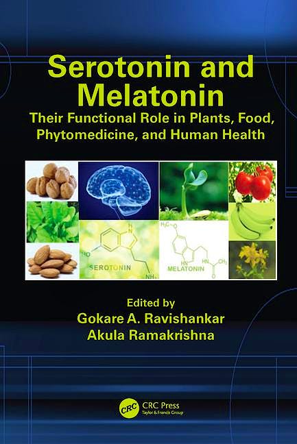 Portada del libro 9781498739054 Serotonin and Melatonin. Their Functional Role in Plants, Food, Phytomedicine, and Human Health