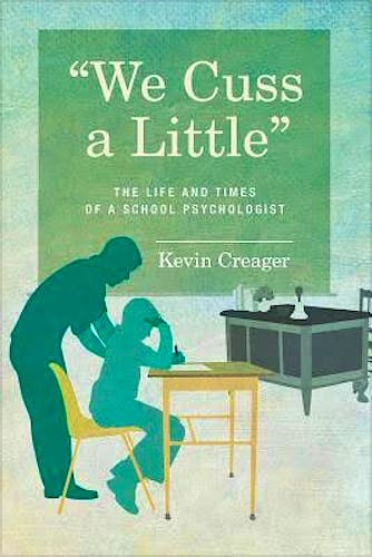 Portada del libro 9781512335354 We Cuss a Little. The Life and Times of a School Psychologist