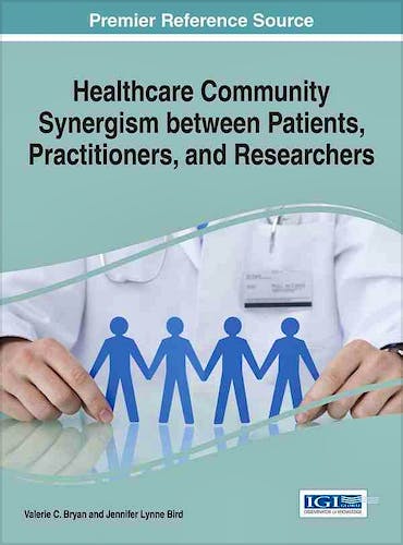 Portada del libro 9781522506409 Healthcare Community Synergism between Patients, Practitioners and Researchers