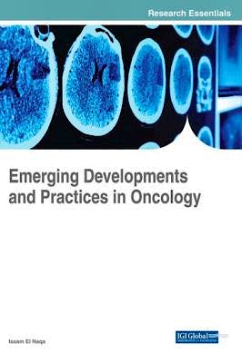 Portada del libro 9781522530855 Emerging Developments and Practices in Oncology