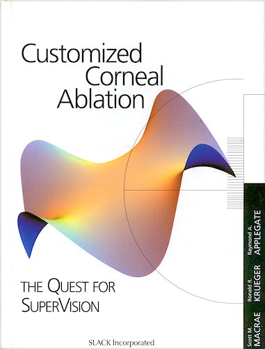 Portada del libro 9781556424885 Customized Corneal Ablation. the Quest for Supervision