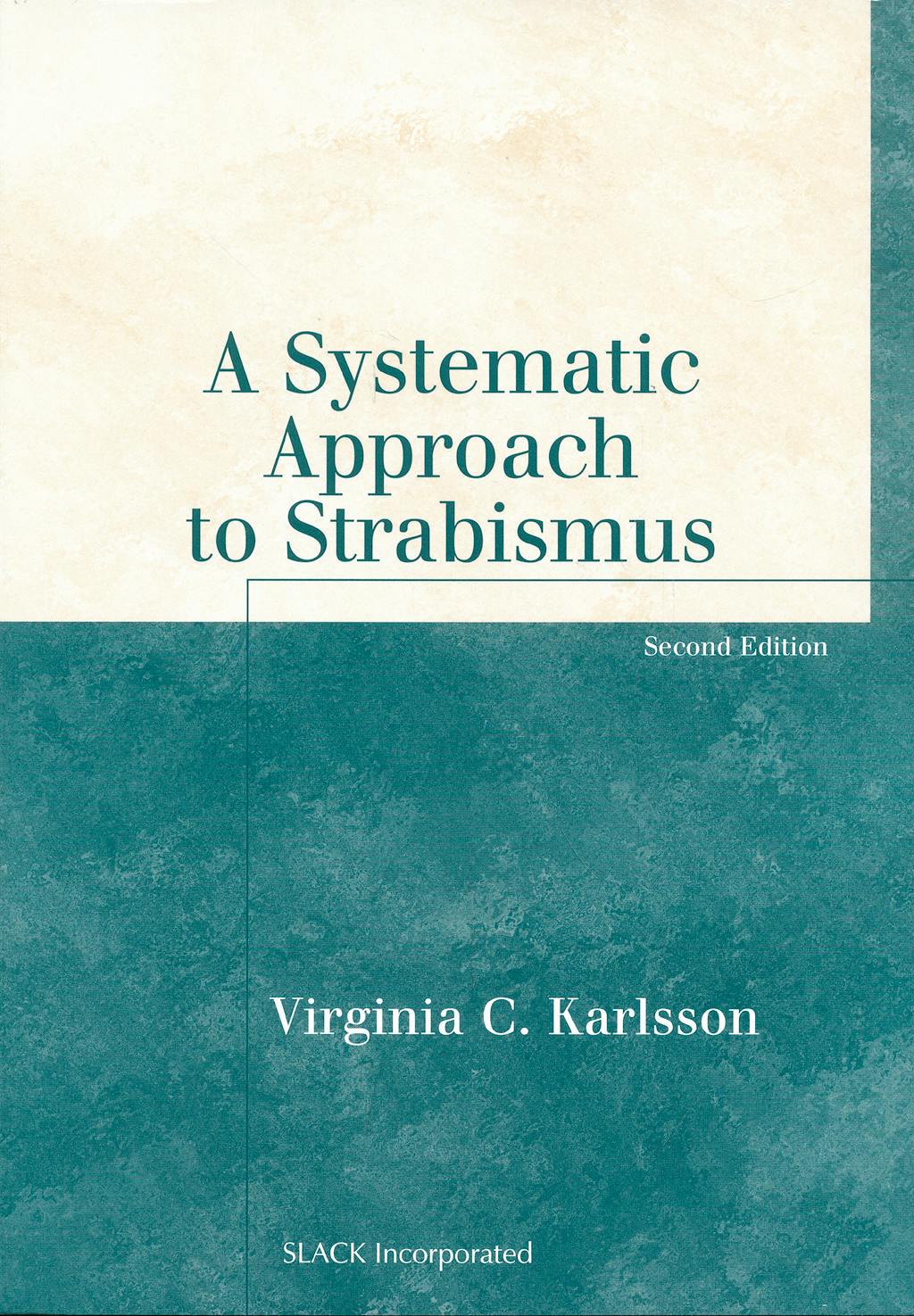Portada del libro 9781556427947 A Systematic Approach to Strabismus