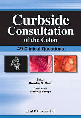 Portada del libro 9781556428319 Curbside Consultation of the Colon: 49 Clinical Questions