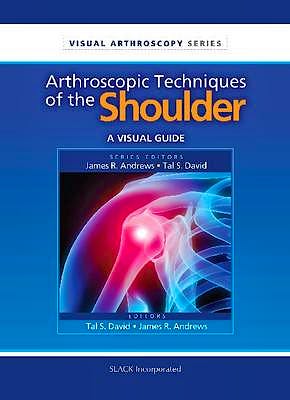 Portada del libro 9781556428388 Arthroscopic Techniques of the Shoulder. a Visual Guide