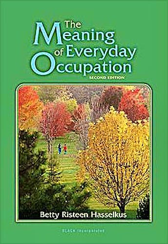 Portada del libro 9781556429347 The Meaning of Everyday Occupation
