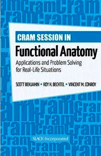 Portada del libro 9781556429361 Cram Sessions in Functional Anatomy. Applications and Problem Solving for Real-Life Situations