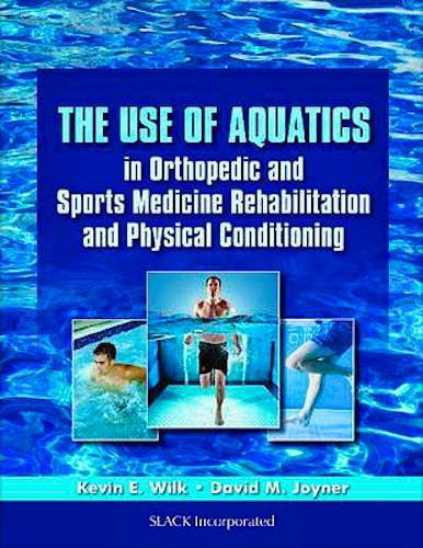 Portada del libro 9781556429514 The Use of Aquatics in Orthopedics and Sports Medicine Rehabilitation and Physical Conditioning
