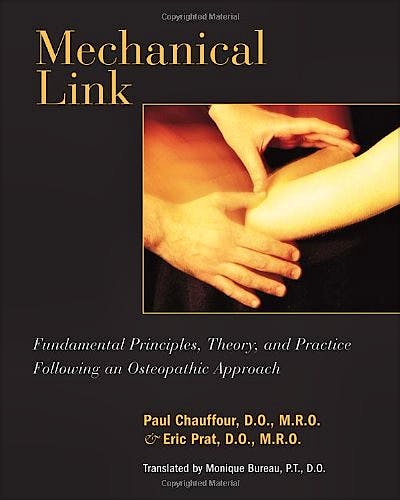 Portada del libro 9781556434273 Mechanical Link. Fundamental Principles, Theory, and Practice following an Osteopathic Approach