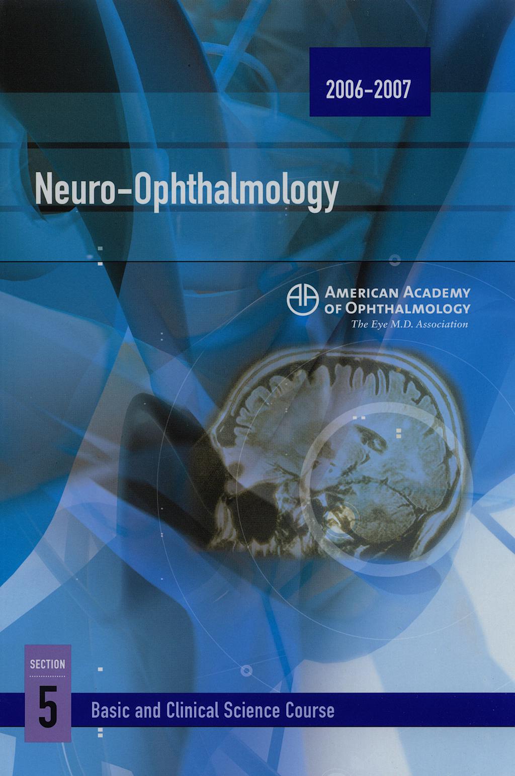 Portada del libro 9781560556091 Neuro-Ophththalmology. 2006-2007 Bcsc Section 5