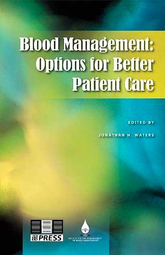 Portada del libro 9781563952531 Blood Management: Options for Better Patient Care