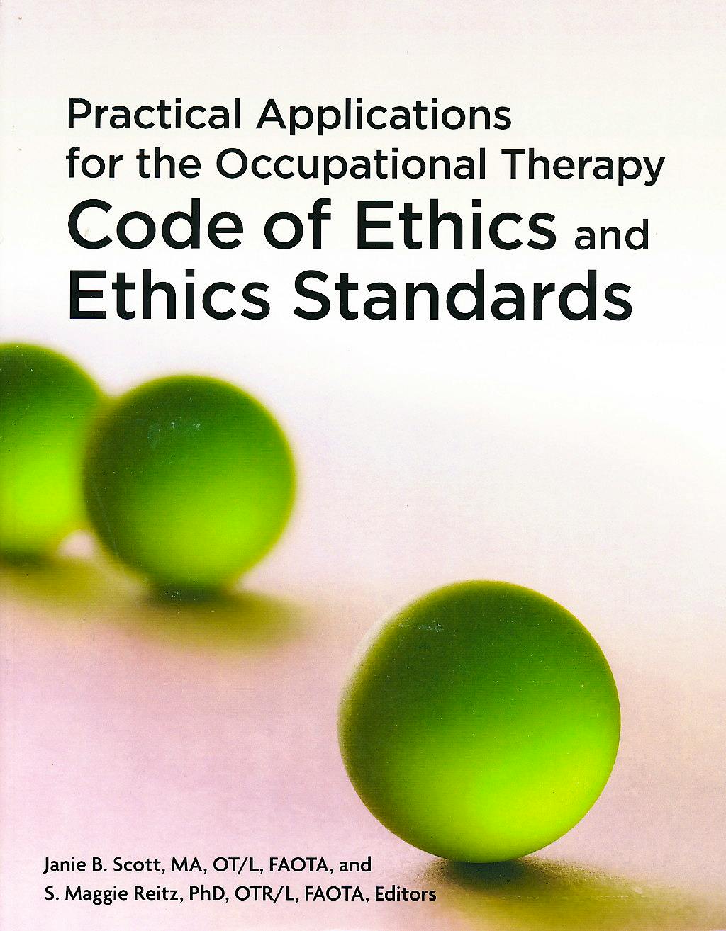 Portada del libro 9781569003091 Practical Applications for the Occupational Therapy Code of Ethics and Ethics Standards