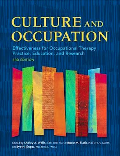 Portada del libro 9781569003718 Culture and Occupation. Effectiveness for Occupational Therapy Practice, Education, and Research