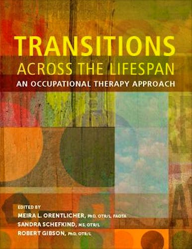 Portada del libro 9781569003725 Transitions across the Lifespan. an Occupational Therapy Approach