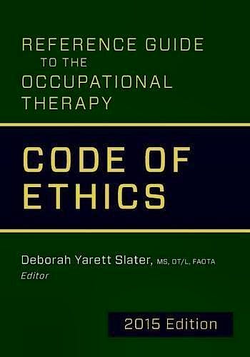 Portada del libro 9781569003756 Reference Guide to the Occupational Therapy Code of Ethics 2015