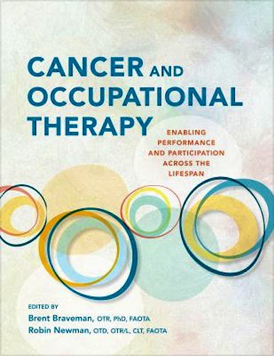 Portada del libro 9781569004104 Cancer and Occupational Therapy. Enabling Performance and Participation Across the Lifespan
