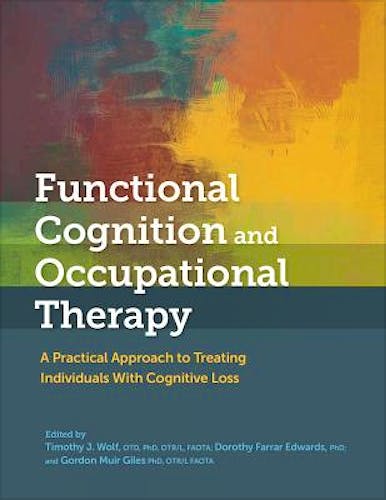 Portada del libro 9781569006016 Functional Cognition and Occupational Therapy