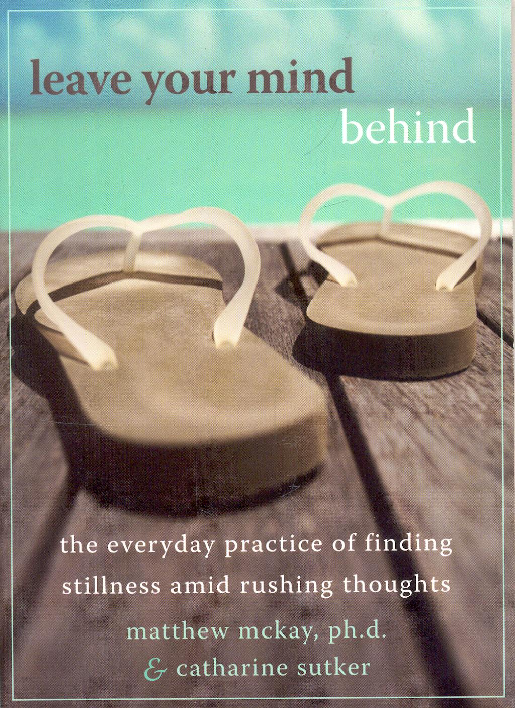 Portada del libro 9781572245341 Leave Your Mind Behind