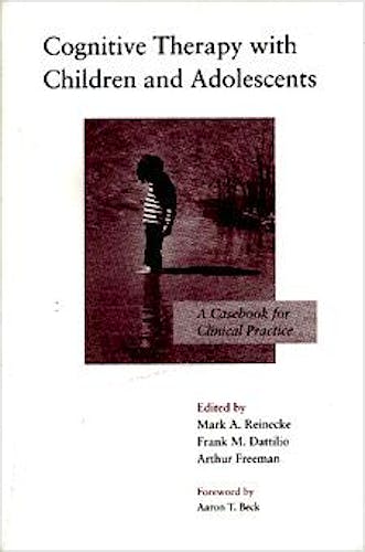 Portada del libro 9781572300224 Cognitive Therapy with Children and Adolescents
