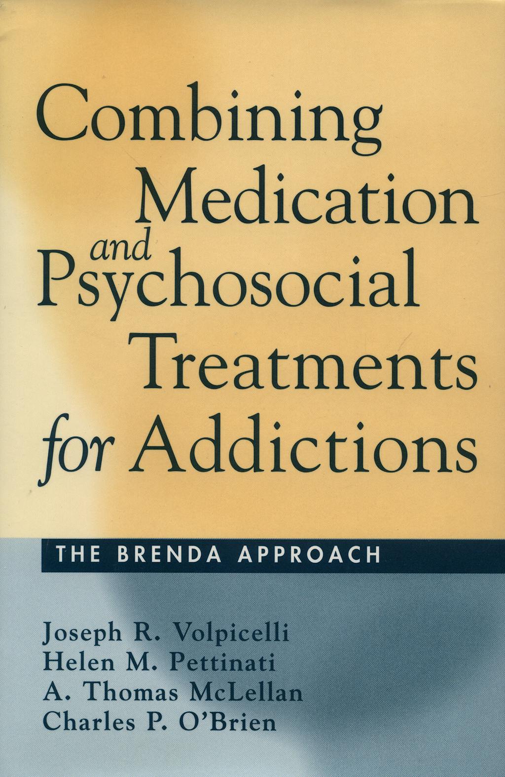 Portada del libro 9781572306189 Combining Medication and Psychosocial Treatment for Addictions