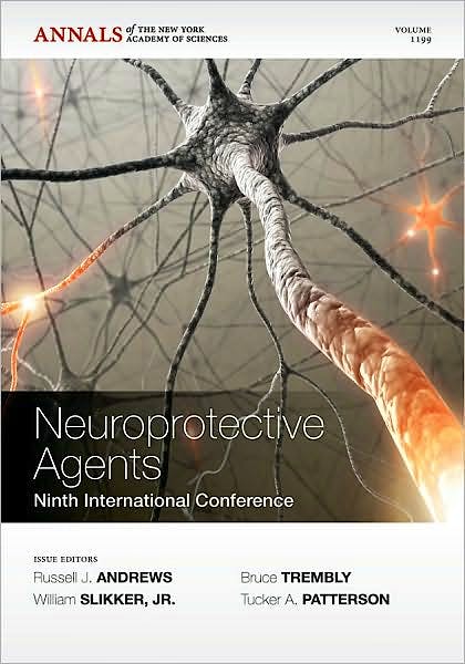 Portada del libro 9781573317771 Neuroprotective Agents. Ninth International Conference