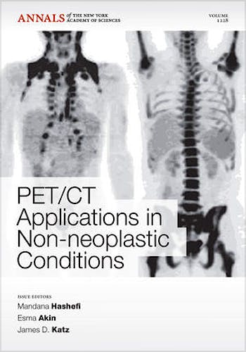 Portada del libro 9781573318181 PET/CT Applications in Non-Neoplastic Conditions (Annals of the New York Academy of Sciences, Vol. 1228)