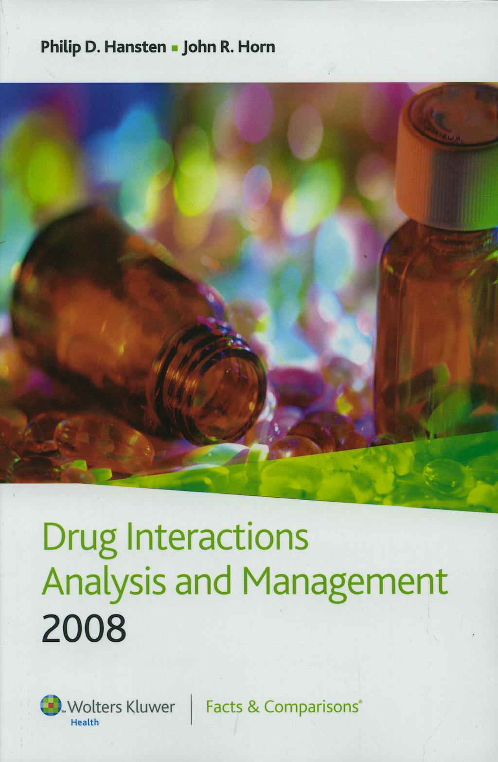 Portada del libro 9781574392869 Hansten and Horn's Drug Interactions Analysis and Management 2008