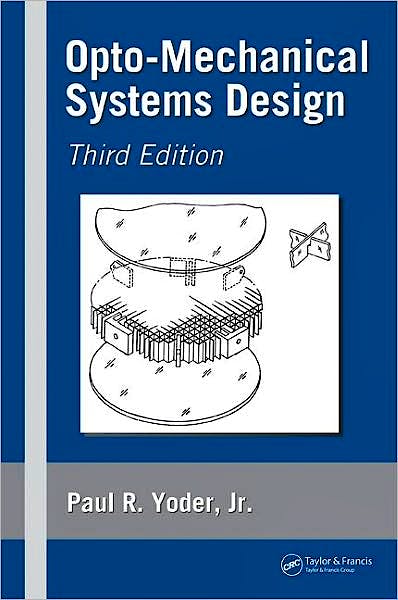 Portada del libro 9781574446999 Opto-Mechanical Systems Design