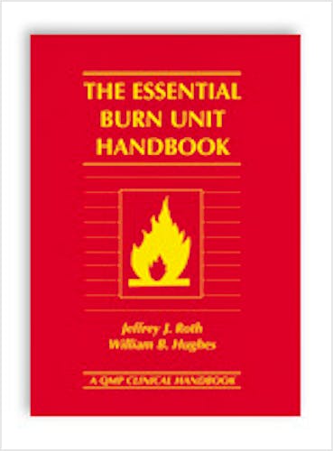 Portada del libro 9781576261767 The Essential Burn Unit Handbook