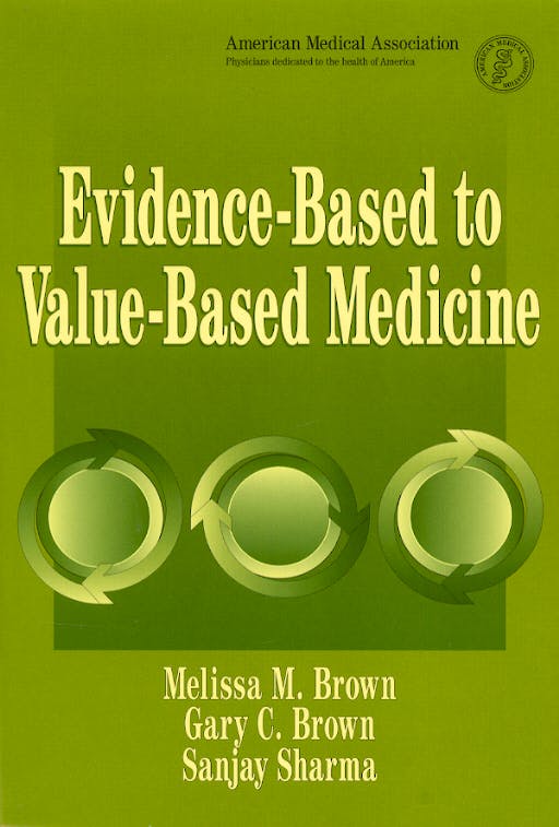 Portada del libro 9781579476250 Evidence-Based to Value-Based Medicine
