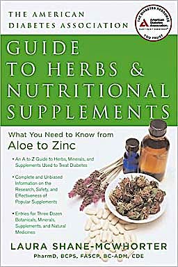 Portada del libro 9781580403184 The American Diabetes Association Guide to Herbs and Nutritional Supplements. What You Need to Know from Aloe to Zinc