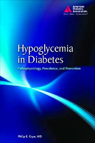 Portada del libro 9781580403269 Hypoglycemia in Diabetes. Pathophysiology, Prevalence, and Prevention