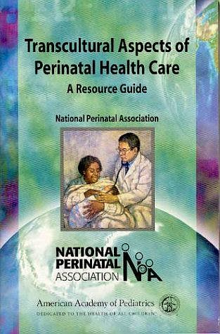 Portada del libro 9781581100976 Transcultural Aspects of Perinatal Healt Care. a Resource Guide